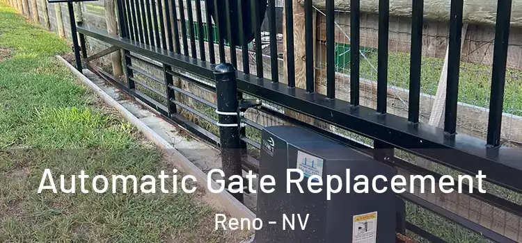 Automatic Gate Replacement Reno - NV