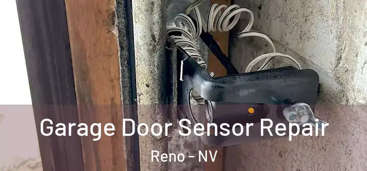 Garage Door Sensor Repair Reno - NV