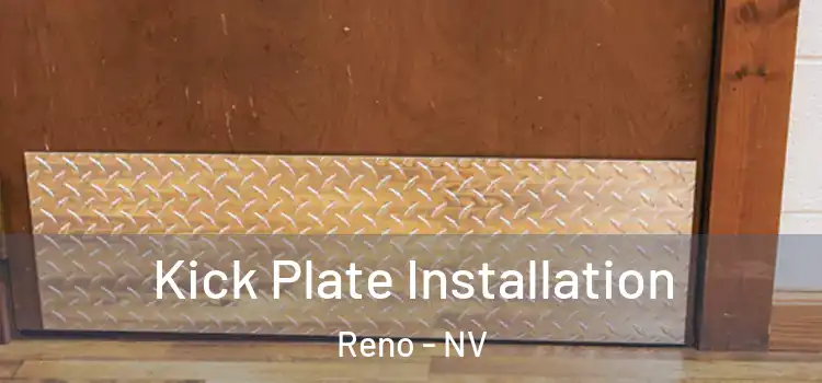 Kick Plate Installation Reno - NV